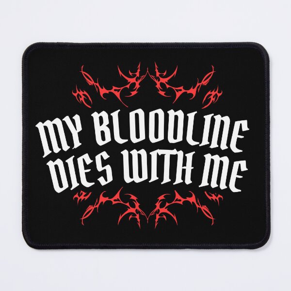 Item preview, my bloodline dies with me designed and sold by childfree united.