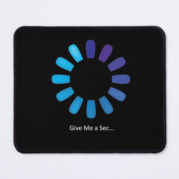 Item preview, Loading Give Me A Sec Spinner Computer Funny designed and sold by ArnikDevDesigns.
