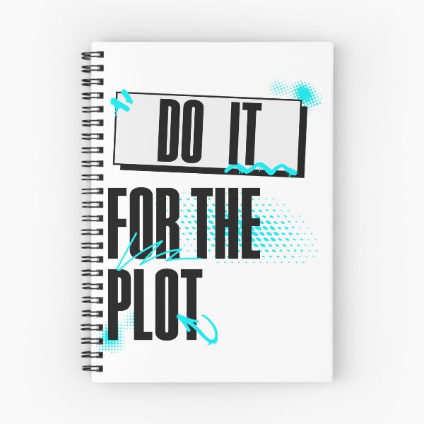 Item preview, Do it for the plot!!! designed and sold by Jend09.
