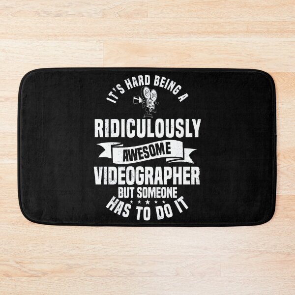 Item preview, It's Hard Being A Ridiculously Awesome, Motion Picture, Visual Art, Cinematography Graphic, Videographer Design, Videography  designed and sold by DoodleUrban.