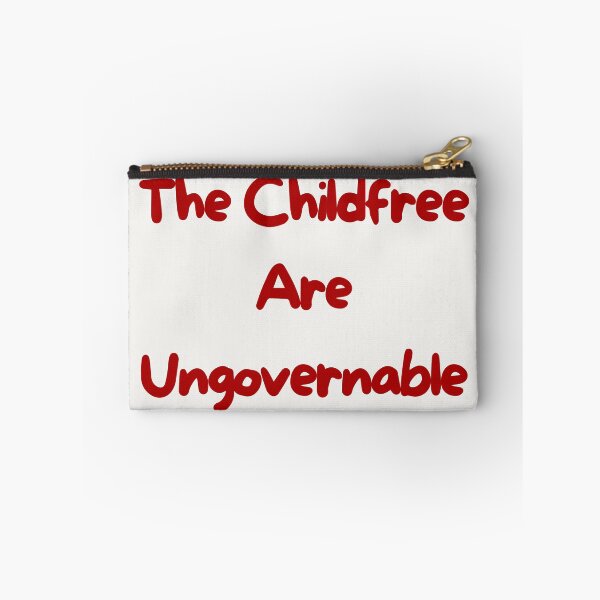 Item preview, the childfree are ungovernable designed and sold by childfree united.