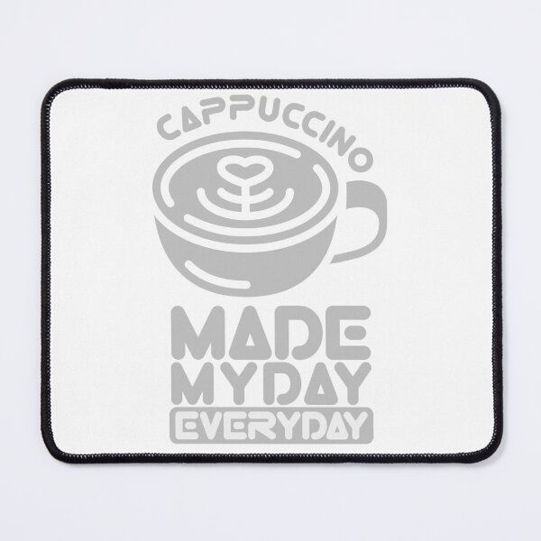 Item preview, Made My Day Everyday : Hot Cappuccino designed and sold by Eksama Design.