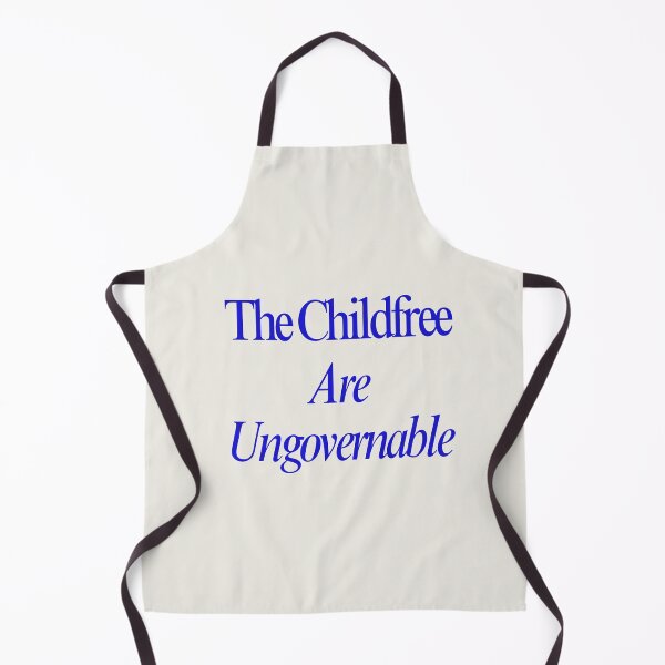 Item preview, the childfree are ungovernable designed and sold by childfree united.