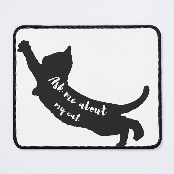 Item preview, Ask Me About My Cat designed and sold by Playful Strokes pom@pom.