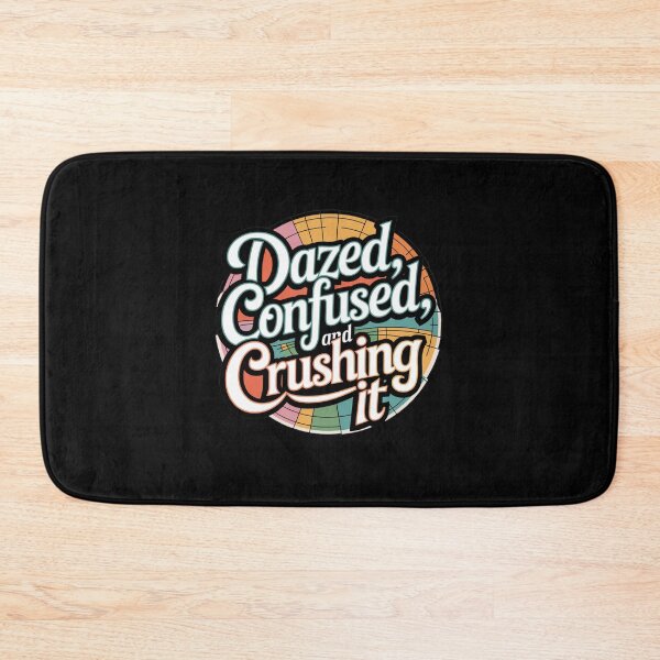 Item preview, Generation X Design - Dazed, Confused, and Crushing It designed and sold by Peter Stawicki.