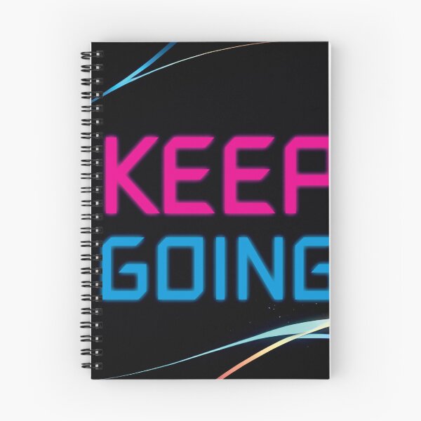 Item preview, Keep Going, on a black background with glowing effects. designed and sold by johndesignwaves.
