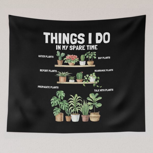 Item preview, Things I Do In My Spare Time Plants Lover designed and sold by thebest-2studio.