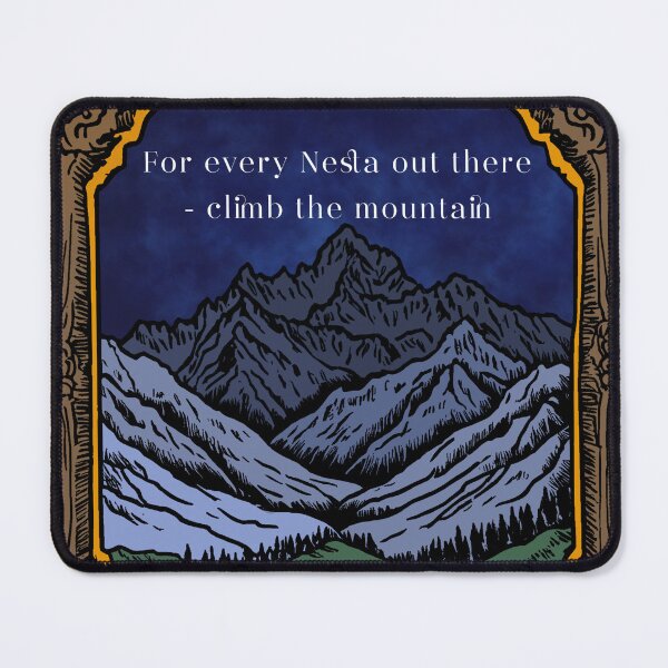Item preview, For every Nesta out there-climb the mountain ACOTAR designed and sold by GeKrayr.