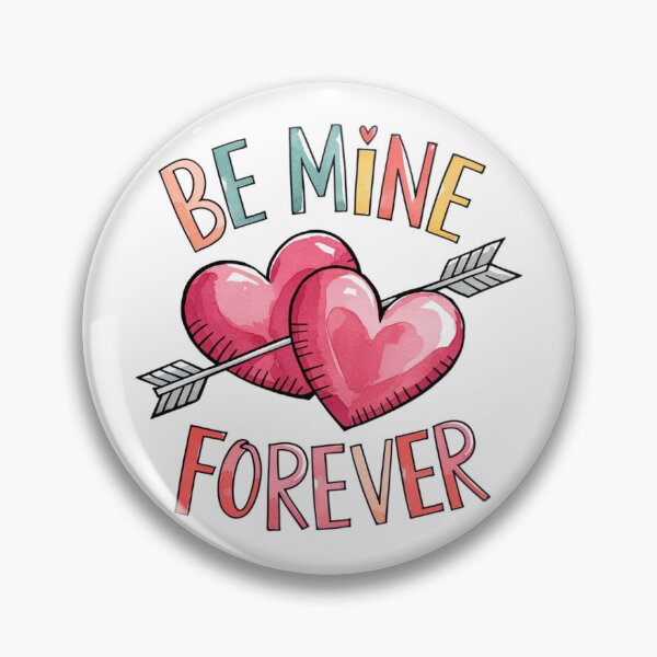 Item preview, Be mine forever designed and sold by nimmitrends.