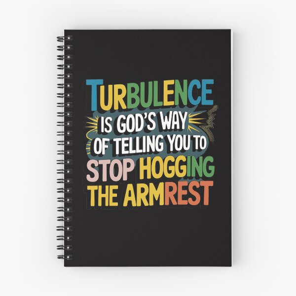 Item preview, Turbulence Is God's Way Of Telling You To Stop Hogging The Armrest designed and sold by Peter Stawicki.