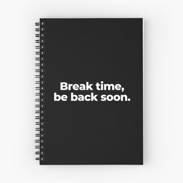 Item preview, Break time,be back soon. designed and sold by MuzamilAhmed.