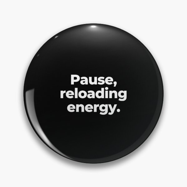 Item preview, Pause, reloading energy. designed and sold by MuzamilAhmed.