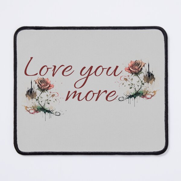 Item preview, Love You More Rose Design, Watercolor Design designed and sold by busy101.