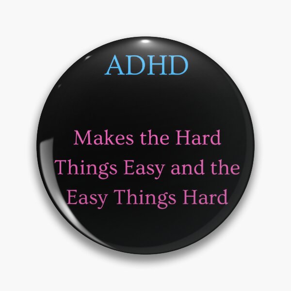 Item preview, ADHD: Makes Hard Things Easy and Easy Things Hard designed and sold by TheNeuroVerse.