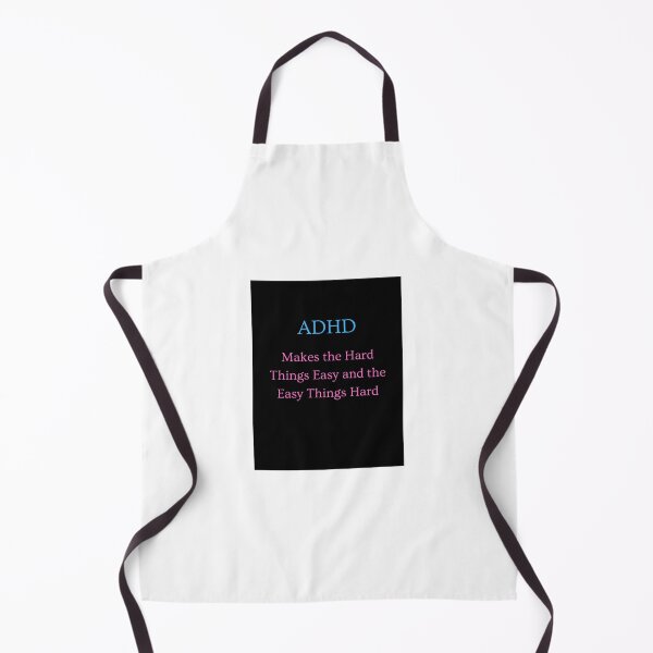 Item preview, ADHD: Makes Hard Things Easy and Easy Things Hard designed and sold by TheNeuroVerse.