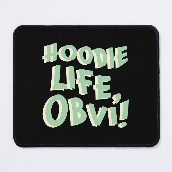Item preview, Hoodie Life, Obvi! designed and sold by jazzydevil.