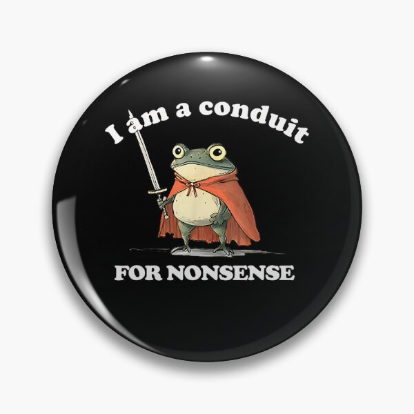 Item preview, I Am A Conduit For Nonsense Cute Funny Frog Meme designed and sold by DreamyNature.