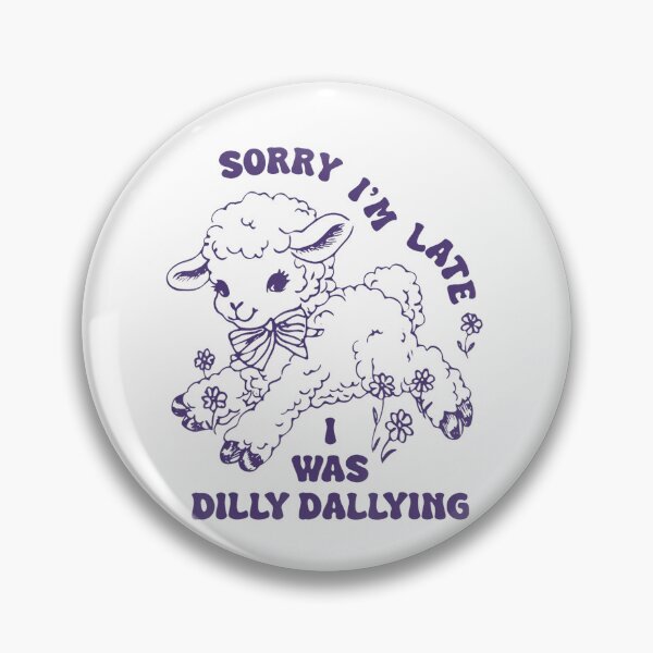 Item preview, Sorry Im Late I Was Dilly Dallying Baby Lamb Sheep Cute designed and sold by Galactic-Sketch.