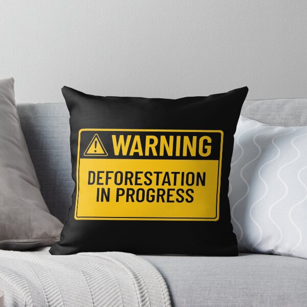 Item preview, Warning: Deforestation In Progress designed and sold by mr-k-store.