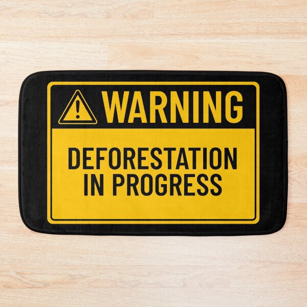 Item preview, Warning: Deforestation In Progress designed and sold by mr-k-store.