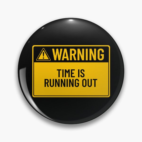 Item preview, Warning: Time Is Running Out designed and sold by mr-k-store.
