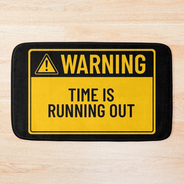 Item preview, Warning: Time Is Running Out designed and sold by mr-k-store.
