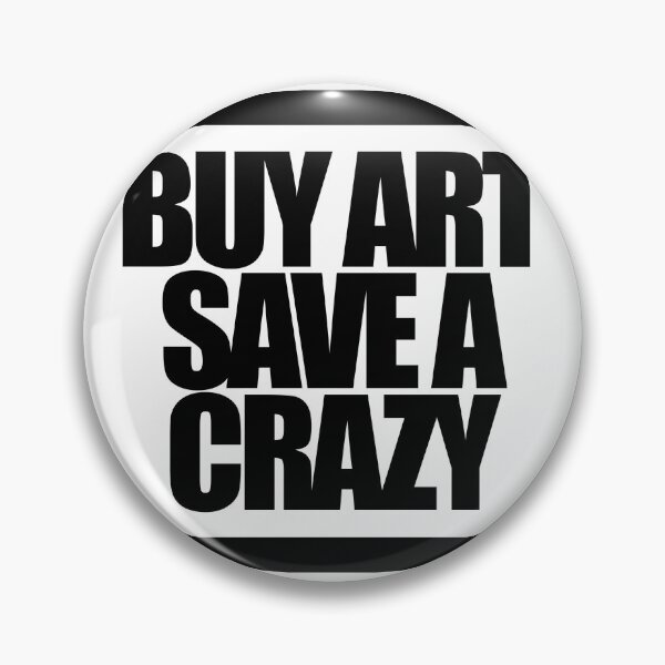 Item preview, BUY ART SAVE A CRAZY designed and sold by MobsProject.