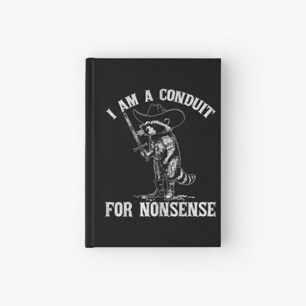 Item preview, I Am A Conduit For Nonsense Funny Cowboy Raccoon Meme designed and sold by DreamyNature.