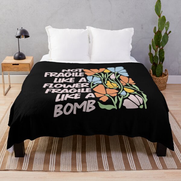 Item preview, Not Fragile Like A Flower Fragile Like A Bomb  designed and sold by artsomenautte.