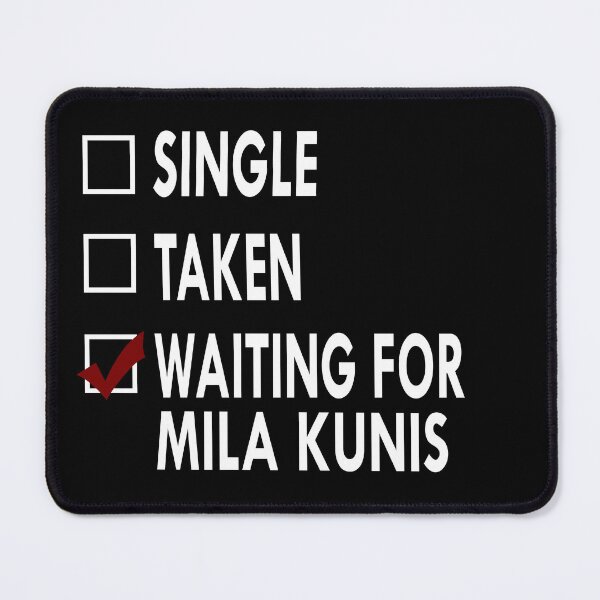 Item preview, Waiting for Mila Kunis designed and sold by Sasya.