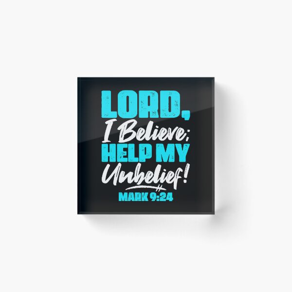 Item preview, Mark 9:24 Lord Help My Unbelief  designed and sold by plushism.