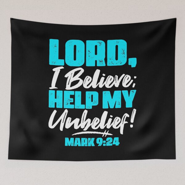 Item preview, Mark 9:24 Lord Help My Unbelief  designed and sold by plushism.