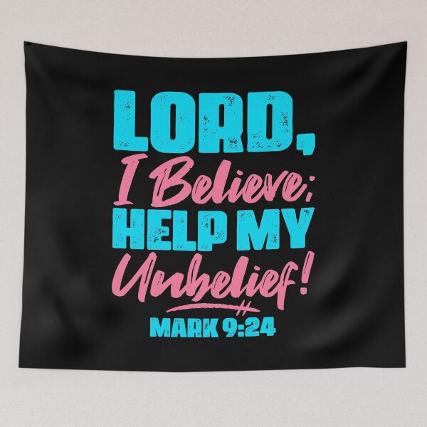 Item preview, Mark 9:24 Lord Help My Unbelief  designed and sold by plushism.