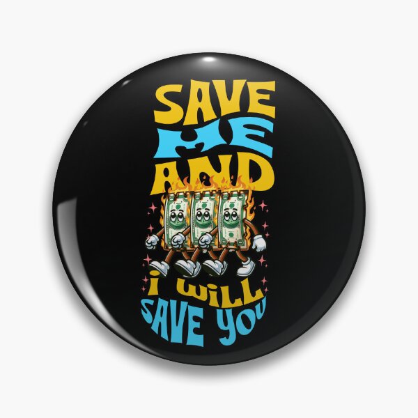 Item preview, Save Me and I will Save You | Money Maker Funny Quote designed and sold by BDLuck2021.