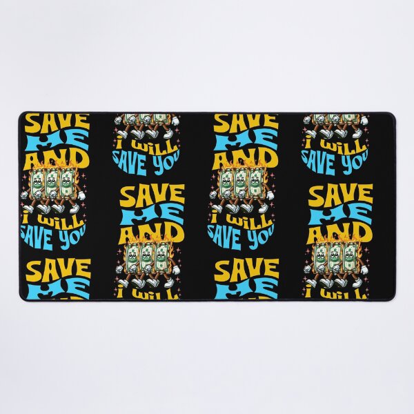 Item preview, Save Me and I will Save You | Money Maker Funny Quote designed and sold by BDLuck2021.