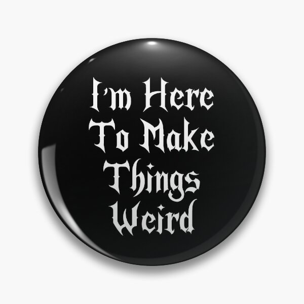 Item preview, Fangtastic Flair - Here to Make Things Weird designed and sold by Mythiarty.