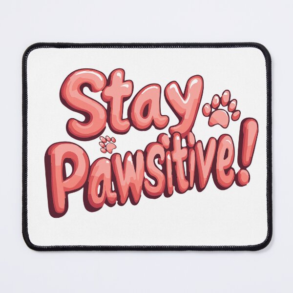 Item preview, cartoon-style typography design with the phrase "Stay Pawsitive!" featuring bold letters, designed and sold by TJprint.