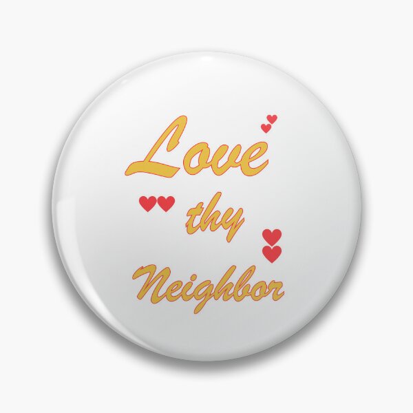 Item preview, Love Thy Neighbor: A Compassionate And Heartfelt Reminder For Kindness And Unity designed and sold by elynne9.