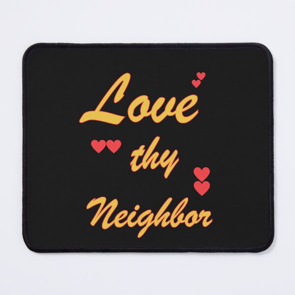 Item preview, Love Thy Neighbor: A Compassionate And Heartfelt Reminder For Kindness And Unity designed and sold by elynne9.