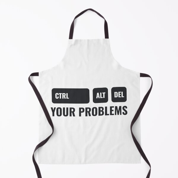Item preview, CTRL ALT DEL Your Problems designed and sold by AllYouCanDesign.
