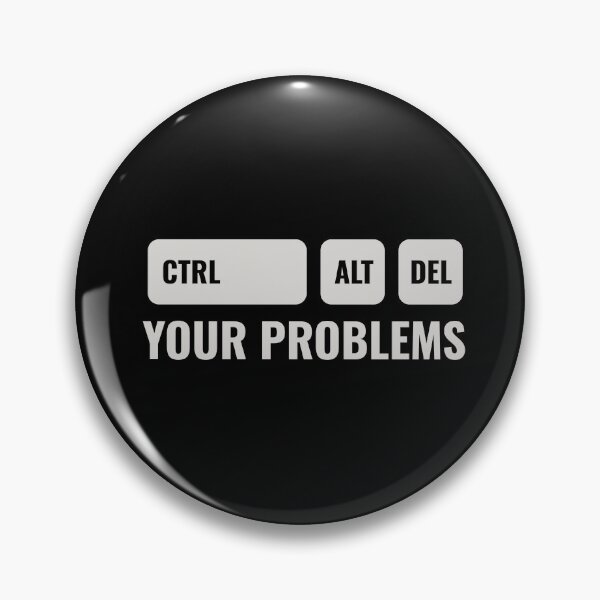Item preview, CTRL ALT DEL Your Problems - White designed and sold by AllYouCanDesign.