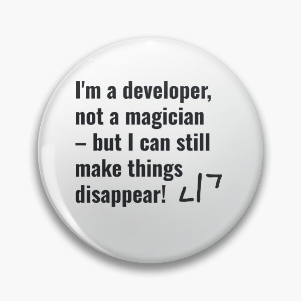 Item preview, I'm a developer, not a magician but I can still make things disappear!  designed and sold by AllYouCanDesign.