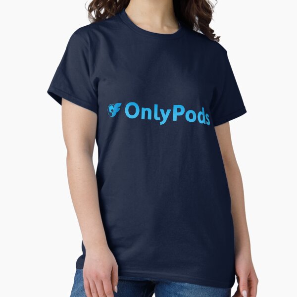 OnlyPods Classic T-Shirt