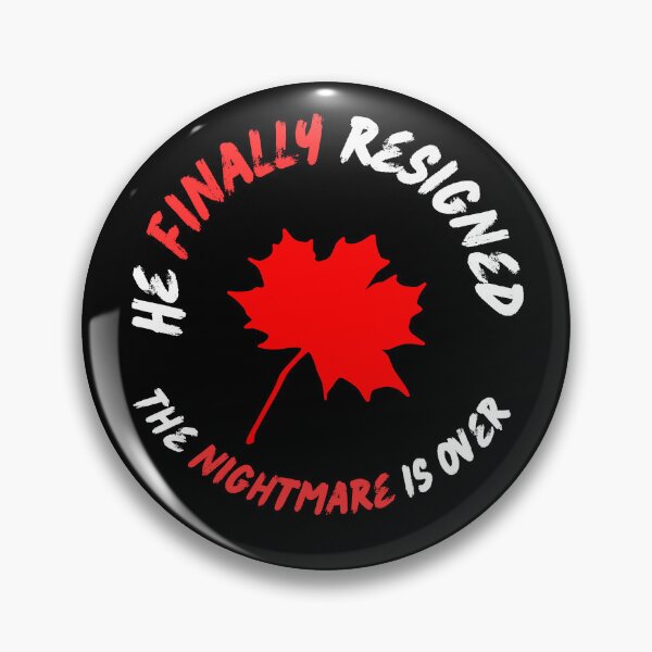 Item preview, He Finally Resigned, the nightmare is over - Canadian political jokes designed and sold by 2Cheesy4U.