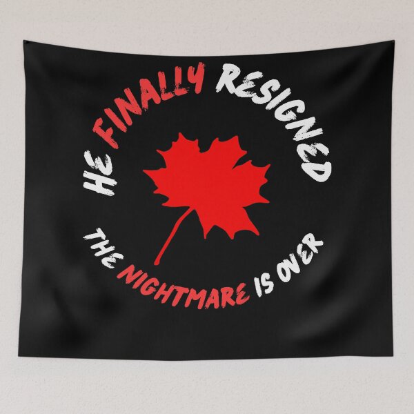 Item preview, He Finally Resigned, the nightmare is over - Canadian political jokes designed and sold by 2Cheesy4U.