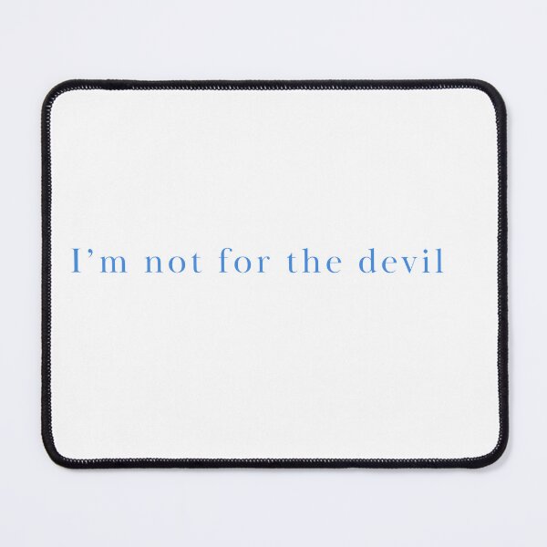 Item preview, I'm not for the devil designed and sold by di-Vera-Rosati.