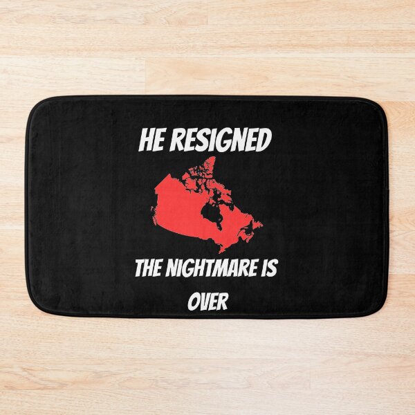 Item preview, He Resigned, the nightmare is over - Canadian political jokes designed and sold by 2Cheesy4U.