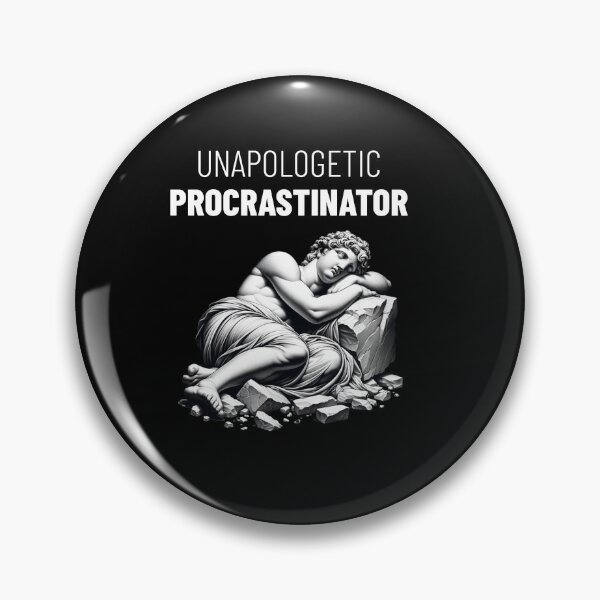 Item preview, Procrastinate, unapologetic procrastinator designed and sold by shirttruck.