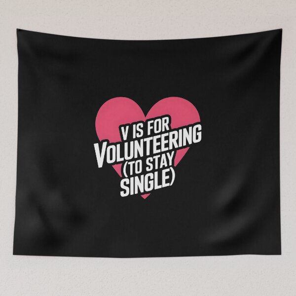 Item preview, V Is For Volunteering Funny Valentine designed and sold by HeadTurningArt.