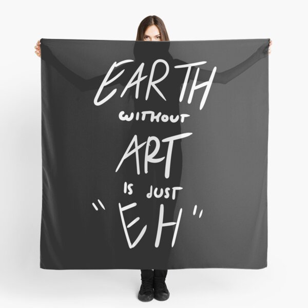 Item preview, Earth without Art is just Eh designed and sold by AllYouCanDesign.